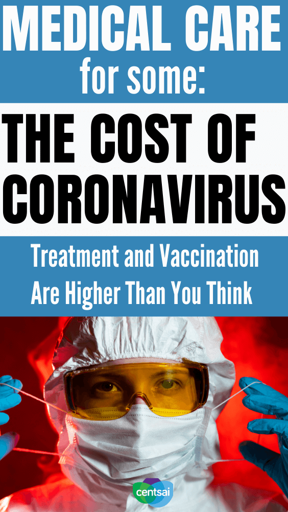 The Cost of Coronavirus Treatment and Vaccination Are Higher Than You Think. Amid news of expensive drug treatment and with a vaccine still months away, we break down the cost of treating this coronavirus. #CentSai #coronavirus #healthinsurance
