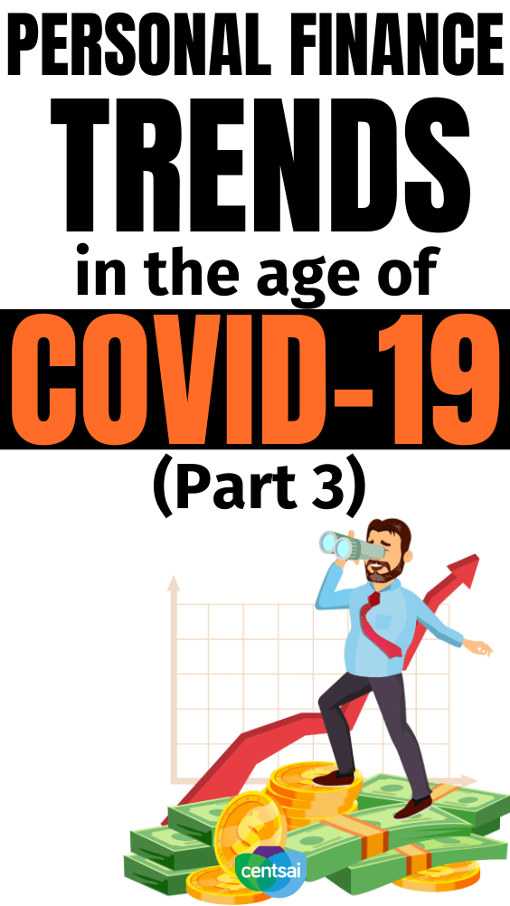 Personal Finance Trends in the Age of COVID-19 (Part 3). The dynamic nature of America’s COVID-19 recovery is likely to affect your bottom line — read up on the latest trends in personal finance. #CentSai #personafinance #financialplanning #personalfinancetips #financialplanningtips